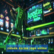 cidade dorme jogo online